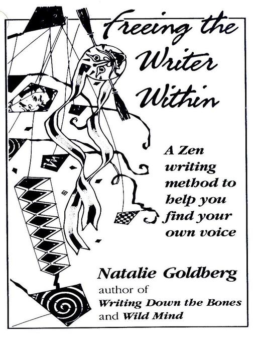 Title details for Freeing the Writer Within by Natalie Goldberg - Available